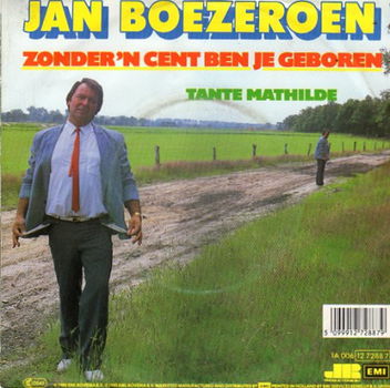 Jan Boezeroen ‎– Zonder 'n Cent Ben Je Geboren (1985) - 0