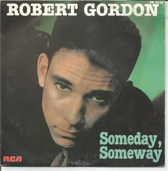 Robert Gordon ‎– Someday, Someway (1982) - 1