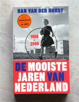 De mooiste jaren van Nederland 1950-2000 Han van der Horst - 1