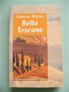 Frances Mayes  -  Bella Toscane