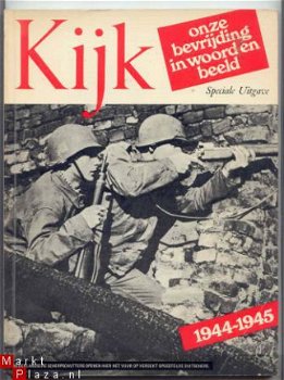 Kijk - onze bevrijding in woord en beeld 1944-1945. - 1