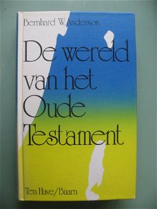 Bernhard W. Anderson  -  De wereld van het Oude Testament