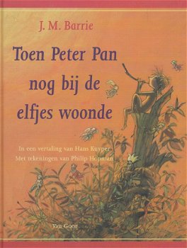 TOEN PETER PAN NOG BIJ DE ELFJES WOONDE - J.M. Barrie - 1