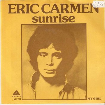 Singel Eric Carmen - Sunrise / My girl - 1