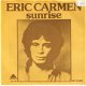 Singel Eric Carmen - Sunrise / My girl - 1 - Thumbnail