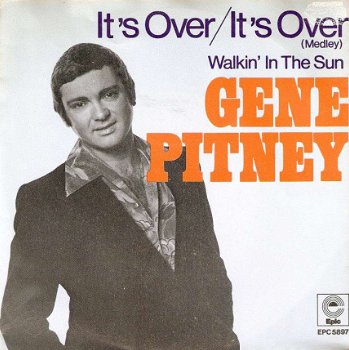 Singel Gene Pitney - It’s over, it’s over / Walkin’ in the sun - 1