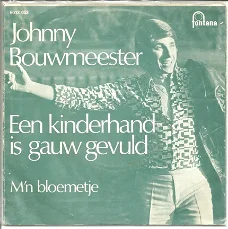 Johnny Bouwmeester ‎– Een Kinderhand Is Gauw Gevuld (1974)