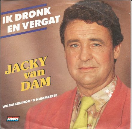 Jacky van Dam : Ik dronk en vergat (1991) - nr. 1