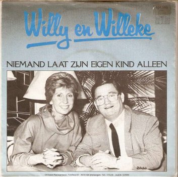 Willy & Willeke Alberti - Niemand laat zijn eigen kind alleen ( met Willy) / Lieve kind singel - 1