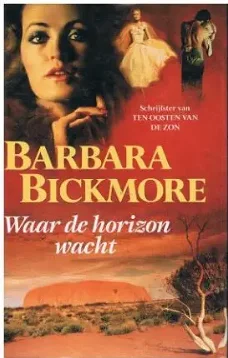 Barbara Bickmore = Waar de horizon wacht