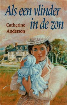Catherine Anderson = Als een vlinder in de zon
