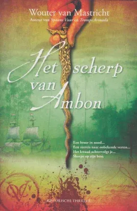 HET SCHERP VAN AMBON - Wouter van Mastricht - nr. 1