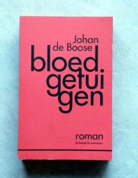 Bloedgetuigen - Johan de Boose - 1