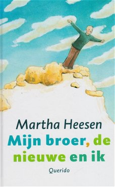 MIJN BROER, DE NIEUWE EN IK - Martha Heesen