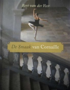 Bert van der Veer - De smaak van Cornaille - 1e druk - 1