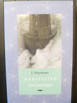 GESIGNEERD - J. Heymans - Herfstlied - Over Cherry Duyns - 1e druk - 1