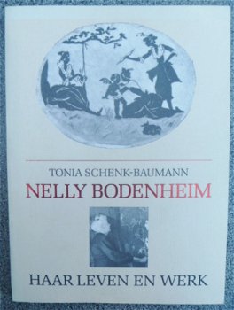 Nelly Bodenheim - Haar leven en werk - Tonia Schenk-Baumann - 1