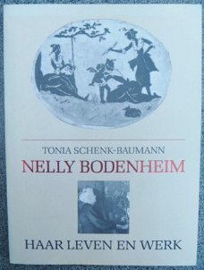 Nelly Bodenheim - Haar leven en werk - Tonia Schenk-Baumann