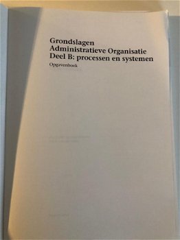 Grondslagen administratieve organisatie B processen en systemen Opgavenboek - 2