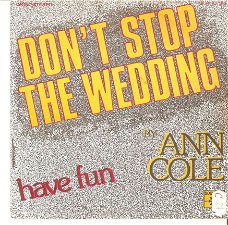 singel Ann Cole - Don’t stop the wedding / Have fun