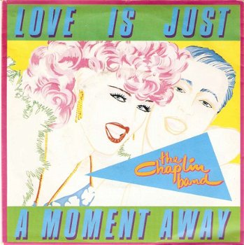 singel Chaplin band - Love is just a moment away /Kicks on swing - 1