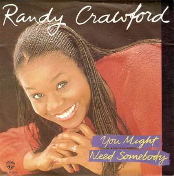 singel Randy Crawford - You might need somebody /You bring the sun out - 1