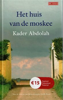 Kader Abdolah - Het huis van de moskee - 0