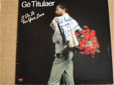 GESIGNEERD - Gé Titulaer - I do it for your love - jazzLP
