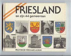 Friesland en zijn 44 gemeenten- Provincie-verzamelalbum 1981