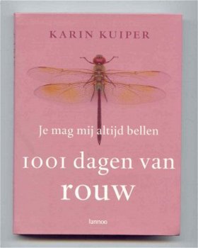 Je mag me altijd bellen - 1001 dagen van ROUW- Karin Kuiper - 1