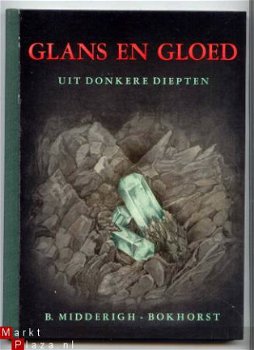 Glans en Gloed uit donkere diepten- B.Midderigh-Bokhorst - 1