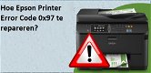 Hoe Epson Printer Foutcode 0x97 te repareren? - 1 - Thumbnail