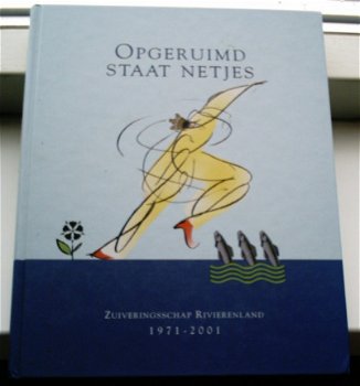 Zuiveringsschap Rivierenland 1971-2001(ISBN 9075570090). - 1