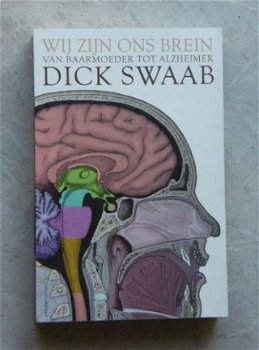Wij zijn ons brein Dick Swaab Van Baarmoeder tot Alzheimer - 1