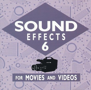 SOUND EFFECTS FOR MOVIES AND VIDEOS 6 (CD) - 1