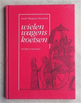 Wielen Wagens Koetsen Andre Wegener Sleeswyk - 1