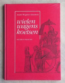 Wielen Wagens Koetsen Andre Wegener Sleeswyk