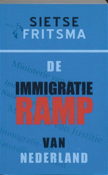 Sietse Fritsma - De Immigratieramp Van Nederland - 1