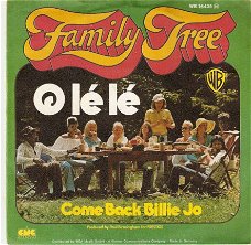 Singel Family Tree - O lé lé / Come back Billie Jo