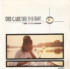 Singel Dee C Lee - See the day / The Paris match