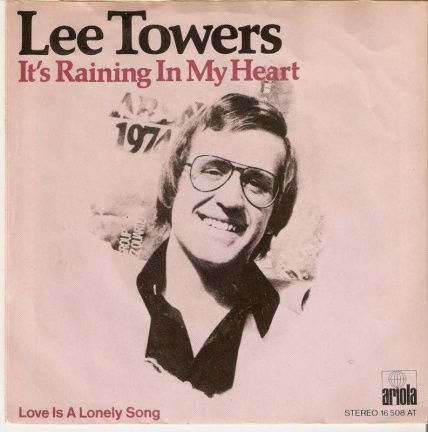 singel Lee Towers - It’s raining in my heart / Love is a lonely song - nr. 1