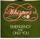 singel Whispers - Emergency / Only you - 1 - Thumbnail
