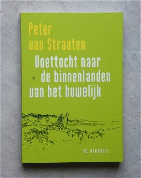 Voettocht naar de binnenlanden van het huwlijk, Peter van Straten - 1