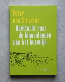 Voettocht naar de binnenlanden van het huwlijk, Peter van Straten