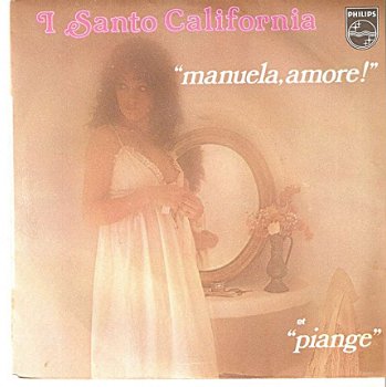 singel I Santo California - Manuela, amore! / Piange - 1