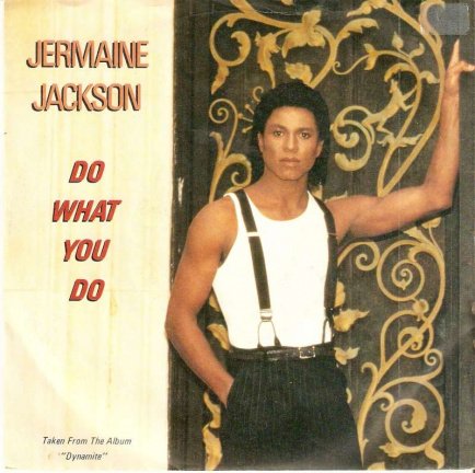 singel Jermaine Jackson - Do what you do / Tell me I’m not dreamin’ (too good to be true) – duet wit - nr. 1
