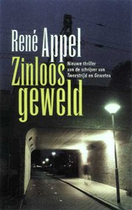 Rene Appel - Zinloos geweld - 1