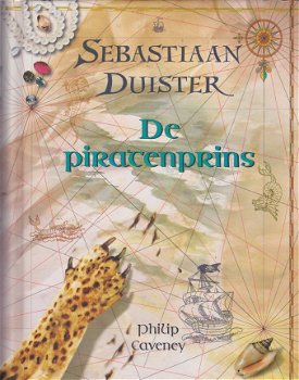 SEBASTIAAN DUISTER, DE PIRATENPRINS - Philip Caveney - 1