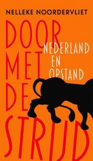 N. Noordervliet - Door met de strijd  + A.Aboutaleb - Droom & daad - CPNB  geschiedenis