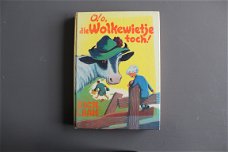 O! die wolkewietje toch!